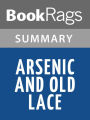 Arsenic and Old Lace by Joseph Kesselring l Summary & Study Guide