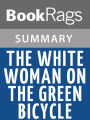 The White Woman on the Green Bicycle by Monique Roffey l Summary & Study Guide