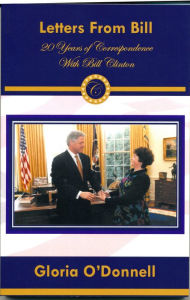Title: Letters From Bill: 20 Years Of Correspondence With Bill Clinton, Author: Gloria O'Donnell