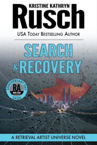 Title: Search & Recovery: A Retrieval Artist Universe Novel, Author: Kristine Kathryn Rusch