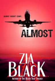 Title: Almost, Author: Zia Black