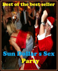 Title: X Marks The Spot for The Best Adult Books! Sun Dollars Sex Party ( Erotic Photography, Erotic Stories, Nude Photos, Naked , Adult Nudes,She-male, Gay, Fetish, Bondage, Sex, Erotic, Erotica, Hentai, Oral, Submisive, Confession, Erotica Photo ), Author: Erotic