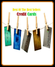 Title: 99 Cent Best Seller Credit Cards ( loan, accommodation, insurance, auction, advance, allowance, credit, extension, floater, investment, mortgage, time payment, trust ), Author: Resounding Wind Publishing