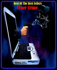 Title: 99 Cent Best Seller Cyber Crime ( online marketing, computer, hardware, play station, CPU, blog, web, net, online game, broadband, wifi, internet, cheat code, game, e mail, download, up load, keyword, software, bug, antivirus, search engine, anti spam ), Author: Resounding Wind Publishing