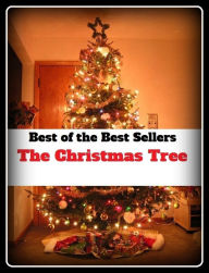 Title: 99 Cent Best Seller The Christmas Tree ( equipment, furnishings, furniture, property, appurtenances, chattels, things, stuff, movables, valuables, estate ), Author: Resounding Wind Publishing