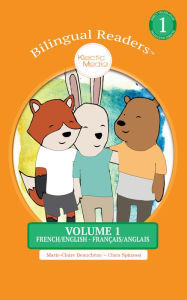 Title: BILINGUAL READERS VOLUME 1 : FRENCH/ENGLISH - FRANCAIS/ANGLAIS, Author: Marie-Claire Beauchene