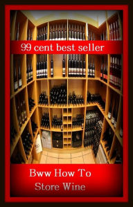 Title: 99 Cent Best Seller How To Store Wine, (color, lavender, lilac, mauve, periwinkle, plum, violet, amethyst, heliotrope, magenta), Author: Resounding Wind Publishing