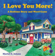 Title: I Love You More!, Author: Muriel E. Adams