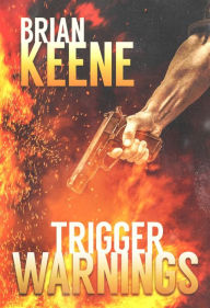 Title: Trigger Warnings, Author: Brian Keene