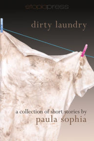 Title: Dirty Laundry, Author: Paula Sophia