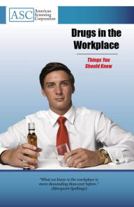 Title: Danger! Drugs In the Workplace, Author: Ron Kilgarlin