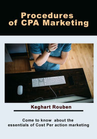Title: Procedures of CPA marketing, Author: Keghart Rouben