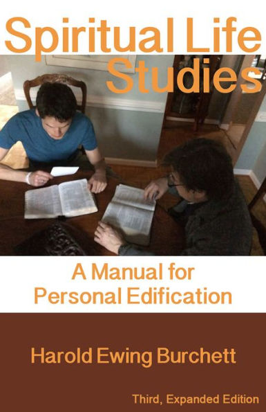 Spiritual Life Studies: A Manual for Personal Edification