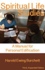 Spiritual Life Studies: A Manual for Personal Edification