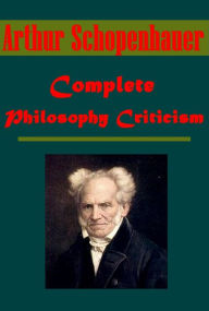 Title: Arthur Schopenhauer 13- Essays of Arthur Schopenhauer The Art of Literature Counsels and Maxims Religion, a Dialogue On Human Nature the Art of Controversy Wisdom of Life Studies in Pessimism Thoughts Out of Season Basis of Morality World as Will and Idea, Author: Arthur Schopenhauer