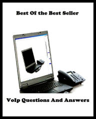 Title: Best of the best sellers Vo Ip Questions And Answers ( online marketing, computer, hardware, blog, frequency, laptop, web, net, mobile, broadband, wifi, internet, bluetooth, wireless, e mail, download, up load, personal area network, software ), Author: Resounding Wind Publishing