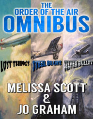 Title: The Order of the Air Omnibus - Books 1-3, Author: Melissa Scott