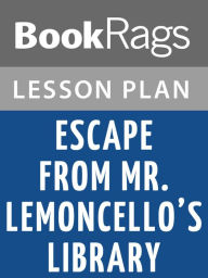 Title: Escape from Mr. Lemoncello's Library Lesson Plans, Author: BookRags