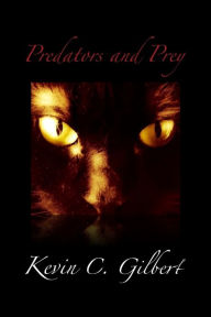 Title: Predators And Prey, Author: Kevin Gilbert