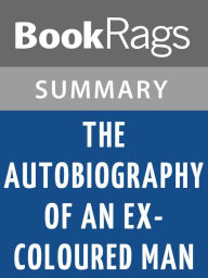 Title: The Autobiography of an Ex-Coloured Man by James Weldon Johnson l Summary & Study Guide, Author: BookRags