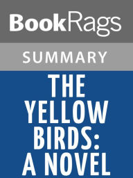 Title: The Yellow Birds: A Novel by Kevin Powers l Summary & Study Guide, Author: BookRags