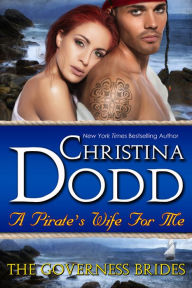 Title: A Pirate's Wife for Me, Author: Christina Dodd