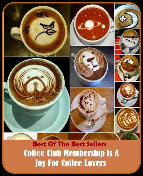 Best of the Best Sellers Coffee Club Membership Is A Joy For Coffee Lovers ( coffee blight, coffee break, coffee cake, coffee can, coffee capuccino, coffee cream, coffee culture, coffee cup, coffee fern, coffee filter)