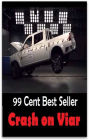 Adventure: 99 cent best seller Adventure, Horror, Mystery Classics Best Seller's for 99 Cents Crash on Viar (crash helmet, crash hot, crash land, crash landing, crash locator beacon, crash out, crash pad, crash position indicator, crash programme)