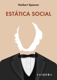 Title: ESTÁTICA SOCIAL, Author: HERBERT SPENCER