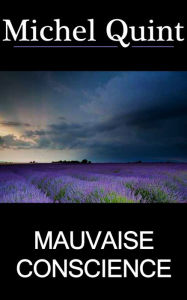 Title: Mauvaise conscience, Author: Michel Quint