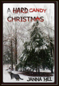 Title: A Hard Candy Christmas, Author: Janna Hill