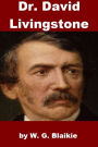 Doctor Livingstone - A Biography