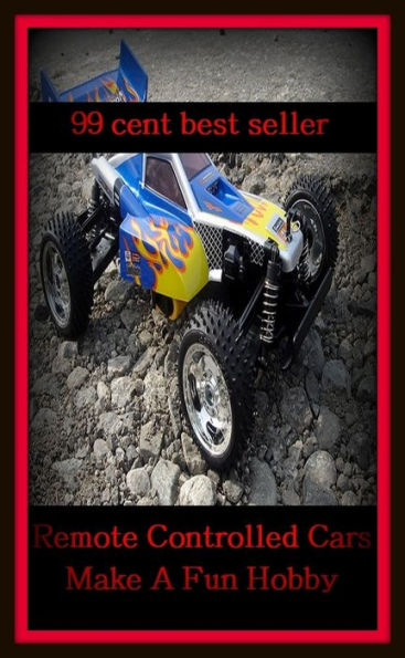 99 Cent Best Seller Remote Controlled Cars Make A Fun Hobby (auto, automobile,bus, convertible, jeep, limousine, machine, motor, pickup, ride, station wagon, truck, van, wagon.)