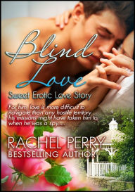 Title: Blind Love: Sweet Erotic Love Story, Author: Rachel Perry
