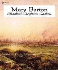 Title: Mary Barton, Author: Elizabeth Gaskell