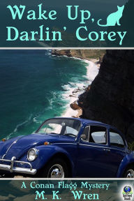 Title: Wake up, Darlin' Corey (Conan Flagg Series #6), Author: M. K. Wren