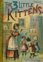 The 3 Little Kittens (Illustrated)