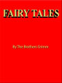 FAIRY TALES - translated from the Grimms' Kinder und Hausmarchen [NOOK eBook with optimized navigation]