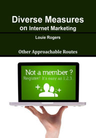 Title: Diverse Measures on Internet Marketing, Author: Louie Rogers