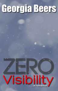 Title: Zero Visibility, Author: Georgia Beers