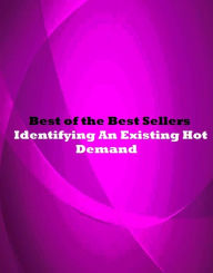 Title: best of the best seller Identifying An Existing Hot Demand (claim, summon, summons, cite, request, bespeak, call for, quest, necessitate, ask, postulate, need), Author: Resounding Wind Publishing