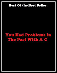 Title: Best of the best sellers If You Had Problems In The Past With A C ( online marketing, computer, hardware, blog, frequency, laptop, web, net, mobile, broadband, wifi, internet, bluetooth, wireless, e mail, download, up load ), Author: Resounding Wind Publishing