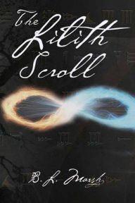 Title: The Lilith Scroll, Author: B.L. Marsh