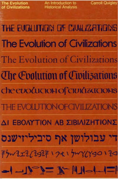 The Evolution of Civilizations - An Introduction to Historical Analysis