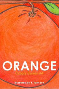 Title: Orange, Author: Y. Faith Suh