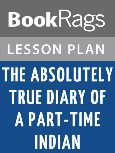 The Absolutely True Diary of a Part-time Indian Lesson Plans