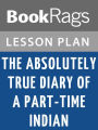 The Absolutely True Diary of a Part-time Indian Lesson Plans