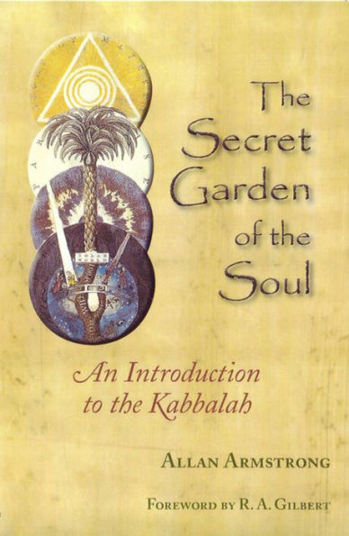 The Secret Garden of the Soul - An introduction to the Kabbalah