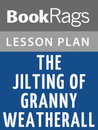 Title: The Jilting of Granny Weatherall Lesson Plans, Author: BookRags