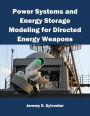 Power Systems and Energy Storage Modeling for Directed Energy Weapons